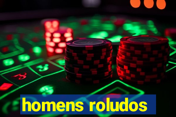 homens roludos